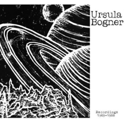 Ursula Bogner – Recordings 1968-1988