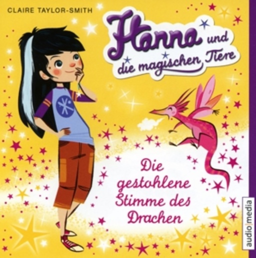 Shandra Schadt – Hanna und die magischen Tiere - Die gestohlene Stimme des Drachen