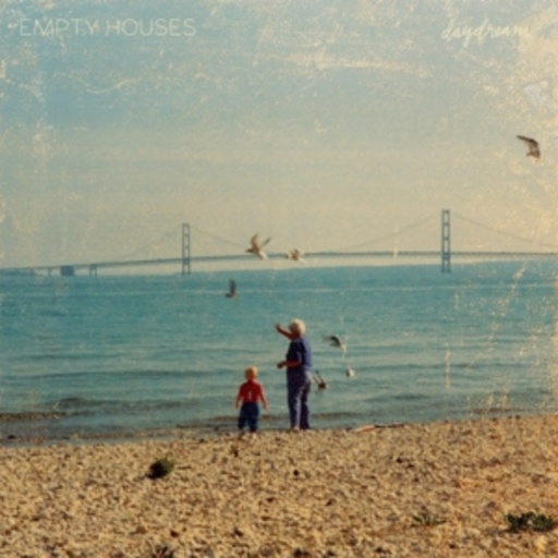 Empty Houses – Daydream
