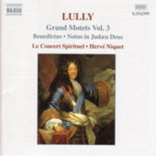 Hervé Niquet/Le Concert Spirituel – Grand Motets Vol. 3 - Benedictus/Notus In Judea Deus