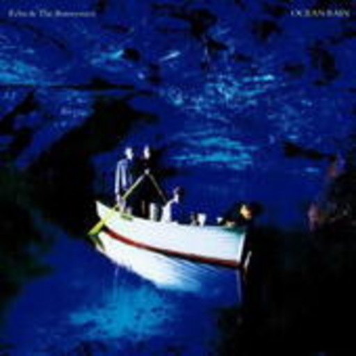 Echo & Bunnymen – Ocean Rain