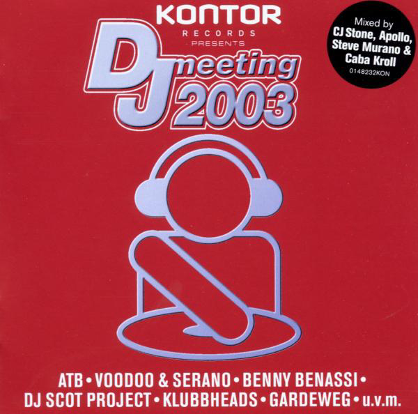 Kontor Records presents DJ Meeting 2003