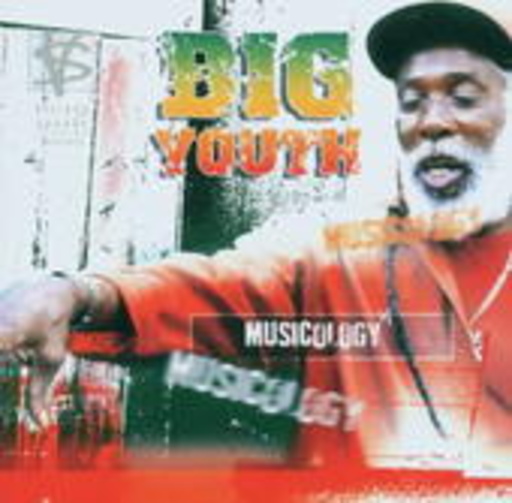 Big Youth – Musicology
