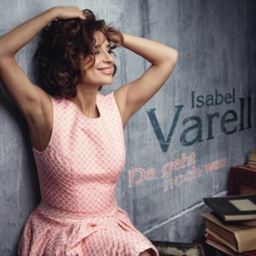 Isabel Varell – Da geht noch was