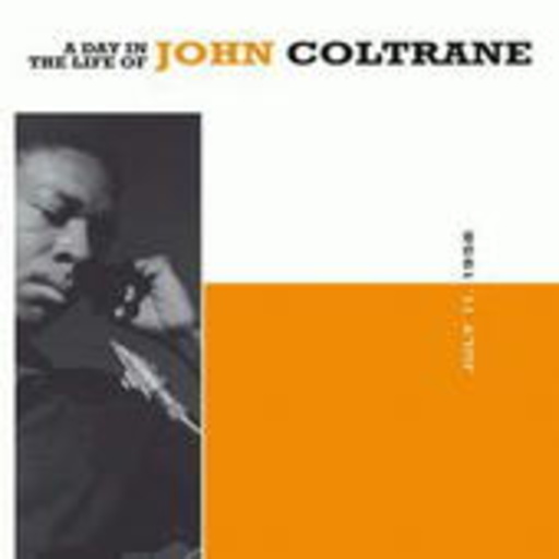 John Coltrane – A Day In The Life Of John Coltrane