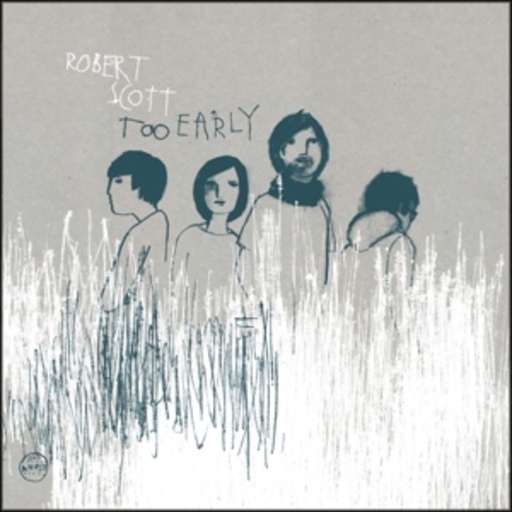 Robert Scott – Too Early/The Moon Upstairs