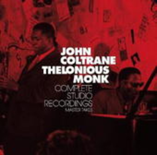John Coltrane & Thelonious Monk – Complete Studio Recordings Master Takes