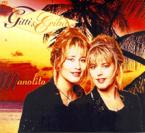 Gitti & Erika – Manolito