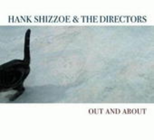 Hank Shizzoe – Out And About