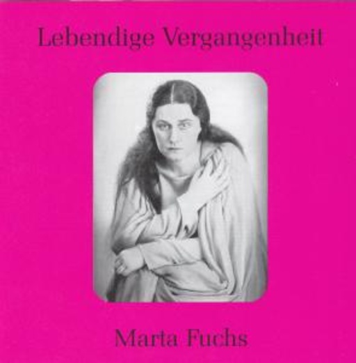 Marta Fuchs – Lebendige Vergangenheit