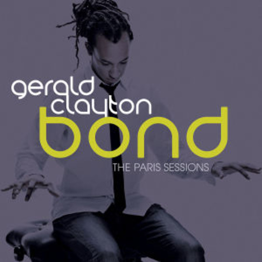 Gerald Clayton – Bond - The Paris Sessions
