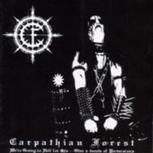 Carpathian Forest – We're Going To Hell For This