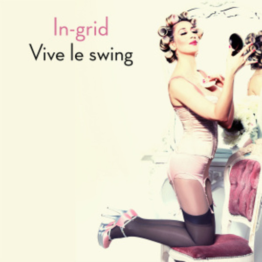 In-Grid – Vive Le Swing