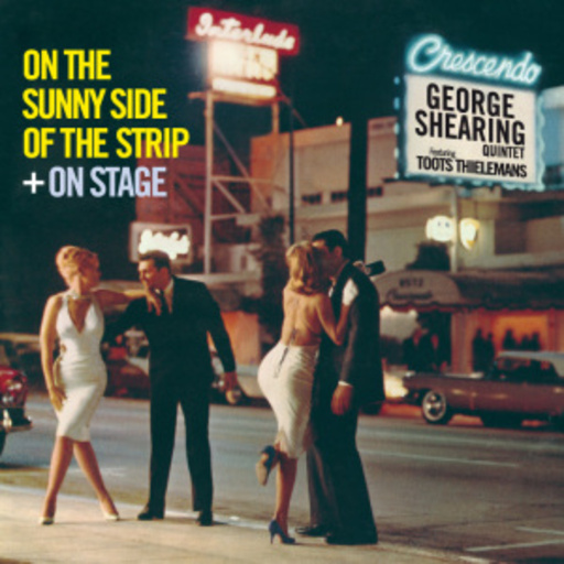 George Shearing/Toots Thielmans – On The Sunny Side Of The Strip + On Stage