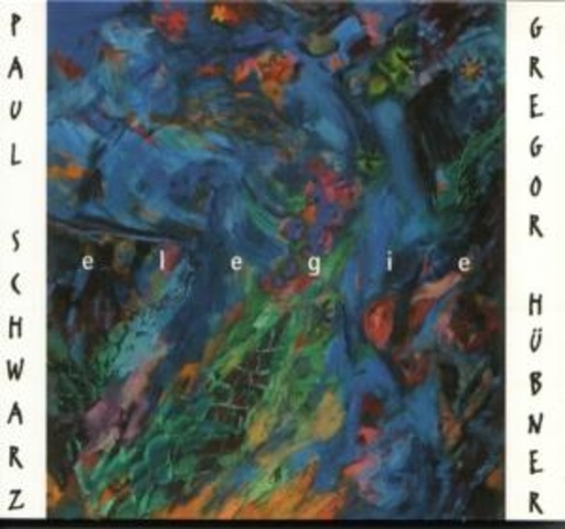 Paul Schwarz & Gregor Hübner – Elegie