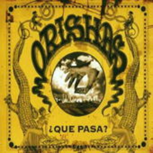 Orishas – Que Pasa?