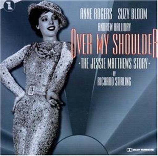 Diverse – Over My Shoulder - The Jessie Matthews Story
