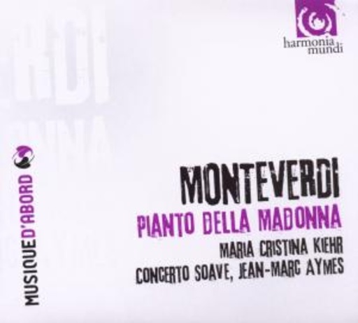 Maria Christina Kiehr/Concerto Soave – Pianto Della Madonna - Motetti A Voce Sola
