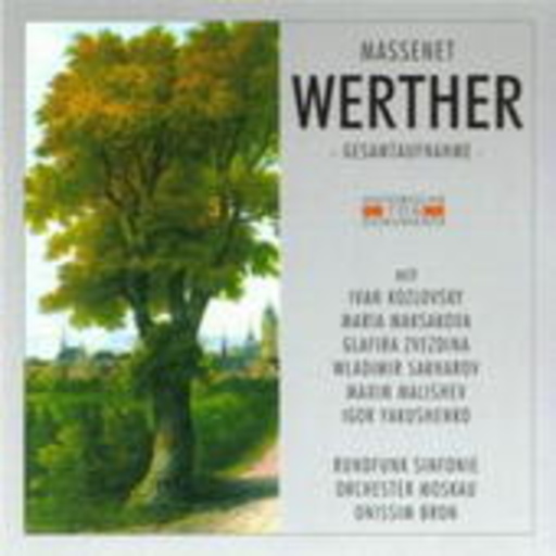 Onissim Bron/Rundfunk Sinfonieorchester Moskau – Werther (GA 1954 aus Moskau)