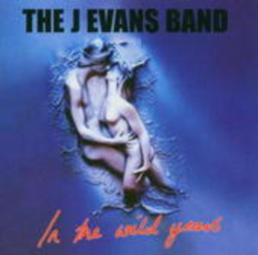 The J Evans Band – In The Wild Years
