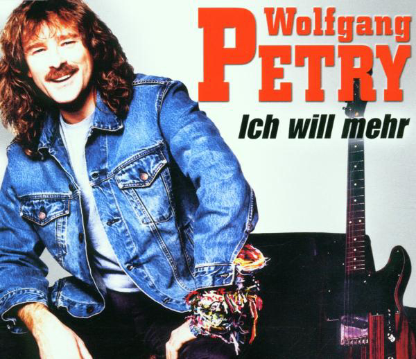 Wolfgang Petry – Ich will mehr