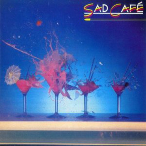 Sad Cafe – Sad Cafe