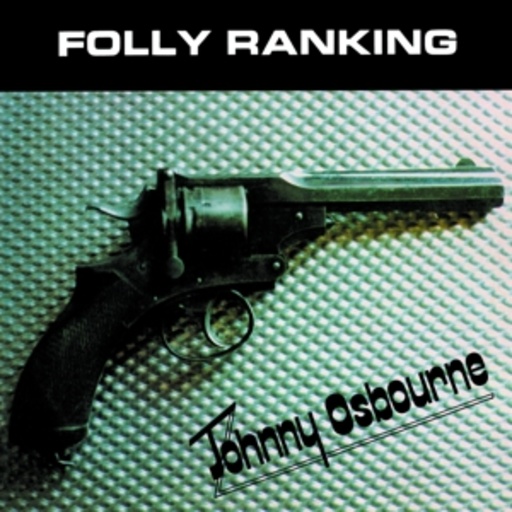 Johnny Osbourne – Folly Ranking