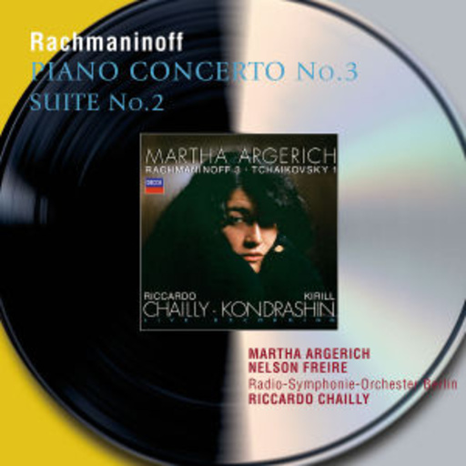 Riccardo Chailly/RSO Berlin/M. Argerich/N. Freire – Philips 50 - Piano Concerto No. 3/Suite No. 2