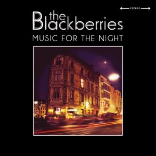 The Blackberries – Music For The Night
