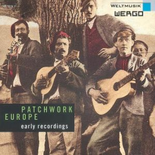 Diverse – Patchwork Europe - Frühe Aufnahmen 1911-1954