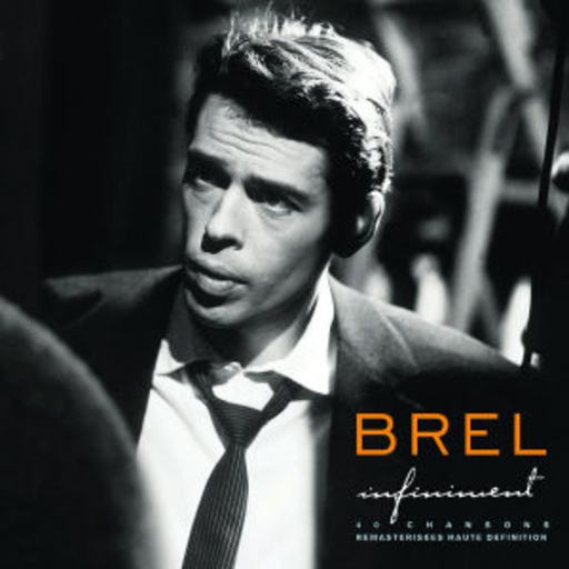 Jacques Brel – Infiniment