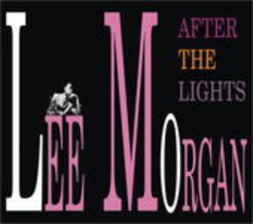 Lee Morgan – After The Lights