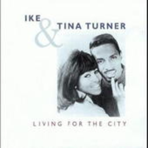 Ike & Tina Turner – Living For The City