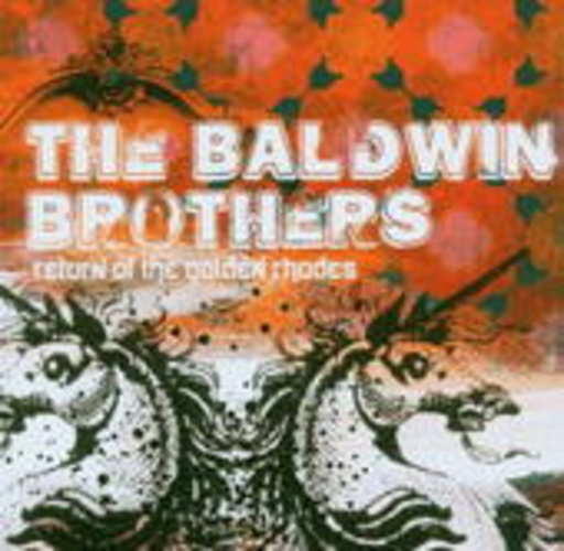 The Baldwin Brothers – Return Of The Golden Rhodes