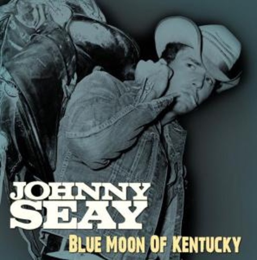 Johnny Seay – Blue Moon Of Kentucky