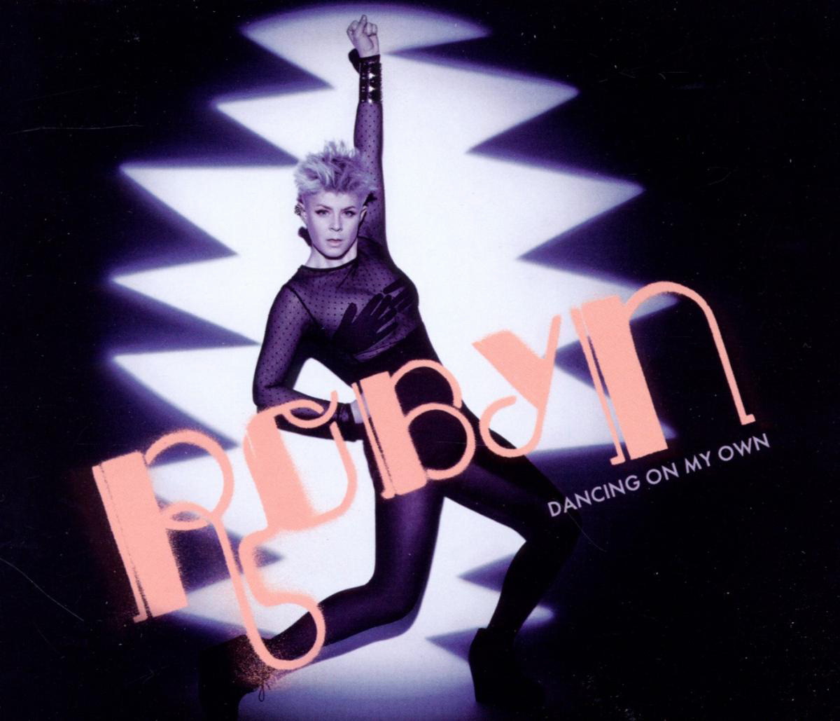 Robyn – Dancing On My Own
