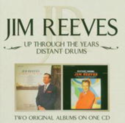 Jim Reeves – Up Through The Years/Distant Drums