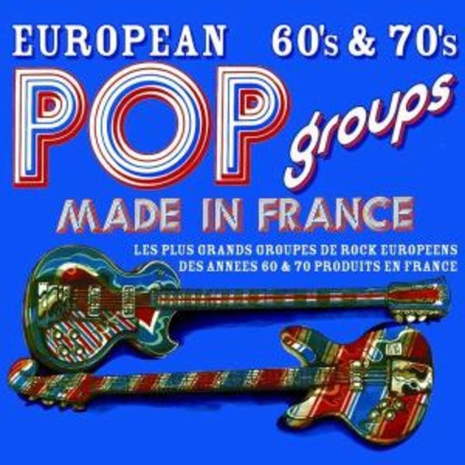 Diverse – European 60's & 70's Pop Groups - Made In France