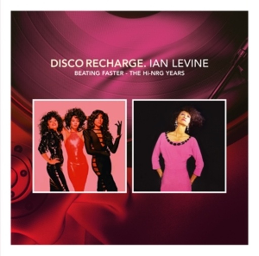 Ian Levine – Disco Recharge - Beating Faster - The High-Energy Years