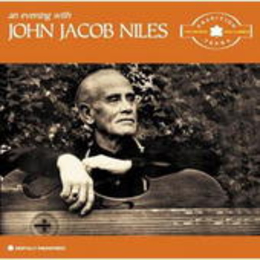 John Jacob Niles – An Evening With...