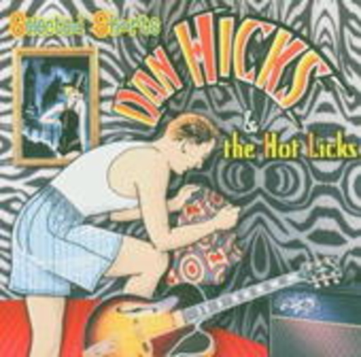 Dan Hicks And The Hot Licks – Selected Shorts