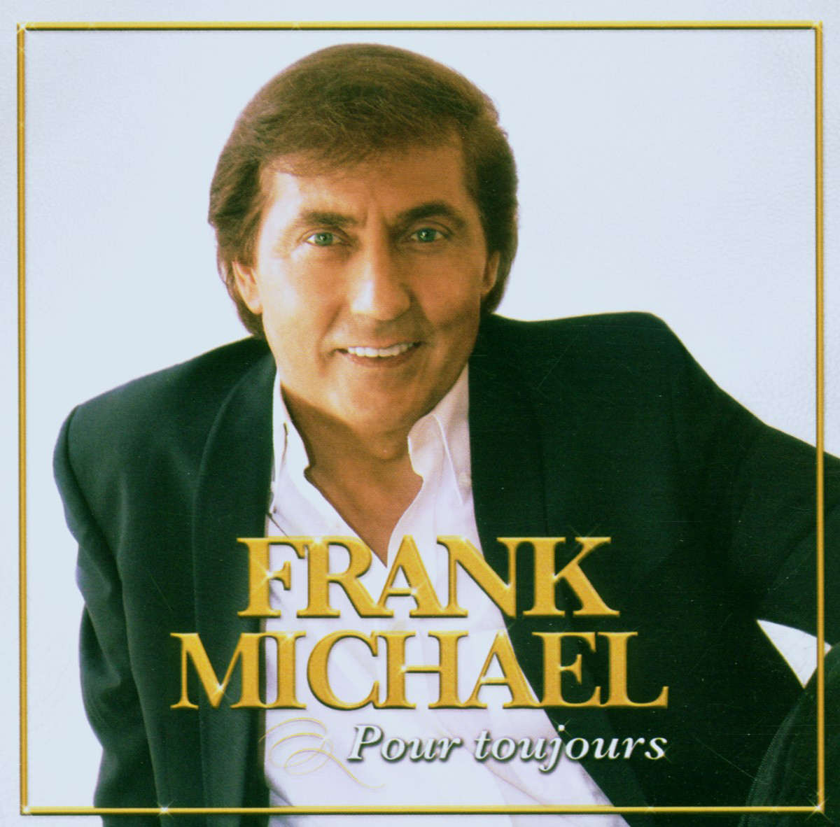 Frank Michael – Pour Toujours