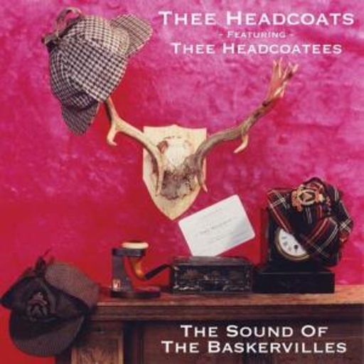 Thee Headcoats – The Sound Of The Baskervilles
