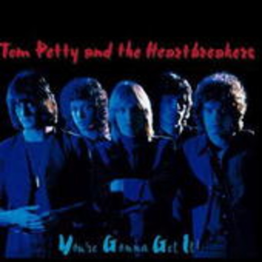 Tom Petty & The Heartbreakers – You're Gonna Get It!