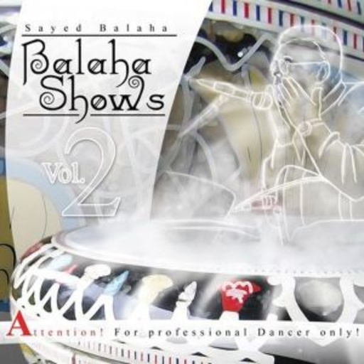 Balaha Shows Vol. 2