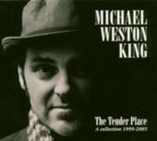 Michael Weston King – The Tender Place