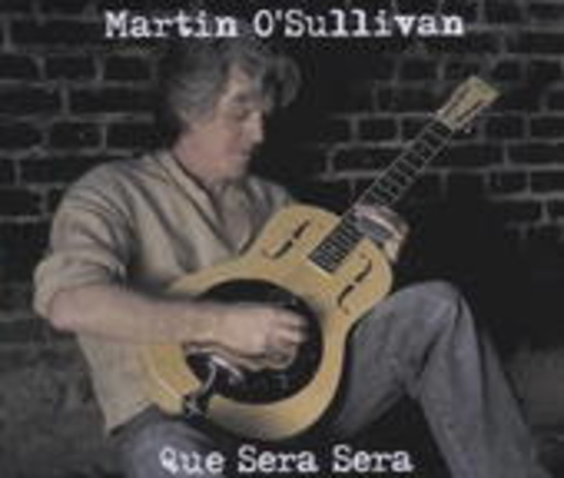 Martin O'Sullivan – Que Sera Sera