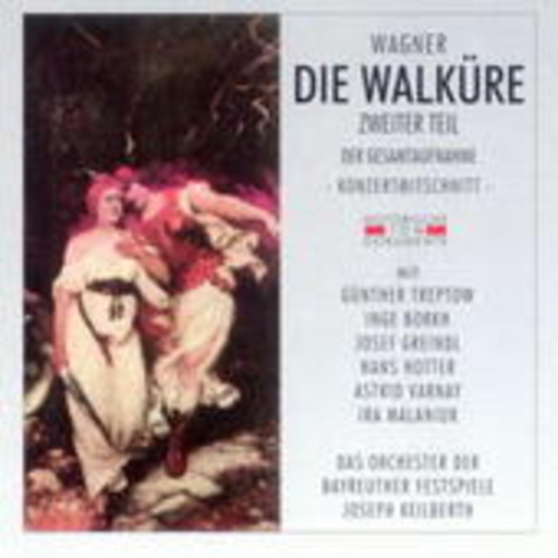 Günther Treptow/ Inge Borkh/ Josef Greindl – Die Walküre - Zweiter Teil (1953, Bayreuth)