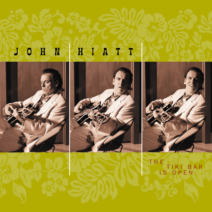John Hiatt – The Tiki Bar Is Open