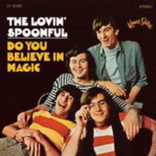 The Lovin' Spoonful – Do You Believe In Magic